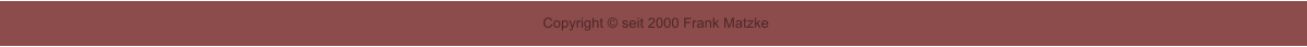 Copyright © seit 2000 Frank Matzke